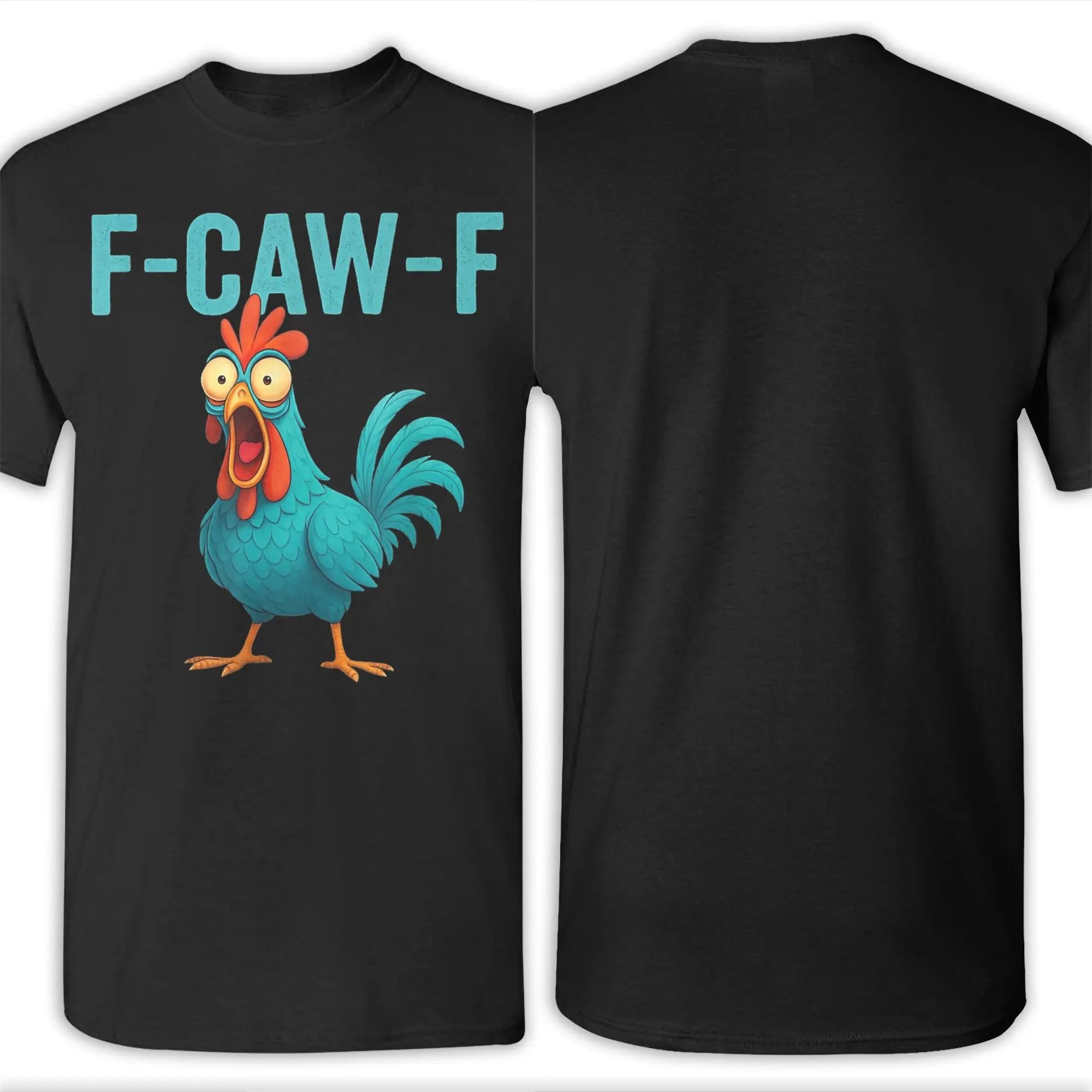 Funny F-Caw-F Unisex T - Shirt